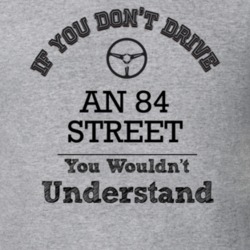 If You Dont Drive An 84 Street You Wouldn?T Understand Faded Look T Sh