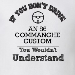 If You Dont Drive An 86 Commanche Custom You Wouldn?T Understand Faded