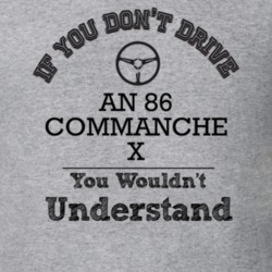 If You Dont Drive An 86 Commanche X You Wouldn?T Understand Faded Look
