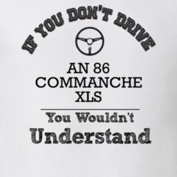 If You Dont Drive An 86 Commanche Xls You Wouldn?T Understand Faded Lo