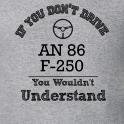 If You Dont Drive An 86 F-250 You Wouldn?T Understand Faded Look T Shi