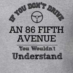 If You Dont Drive An 86 Fifth Avenue You Wouldn?T Understand Faded Loo