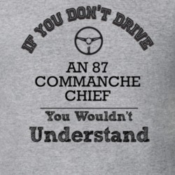 If You Dont Drive An 87 Commanche Chief You Wouldn?T Understand Faded 