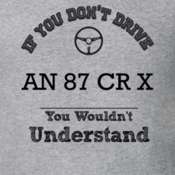 If You Dont Drive An 87 Cr X You Wouldn?T Understand Faded Look T Shir