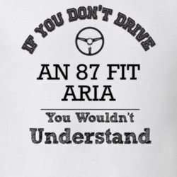 If You Dont Drive An 87 Fit Aria You Wouldn?T Understand Faded Look T 