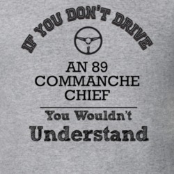 If You Dont Drive An 89 Commanche Chief You Wouldn?T Understand Faded 