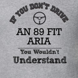 If You Dont Drive An 89 Fit Aria You Wouldn?T Understand Faded Look T 