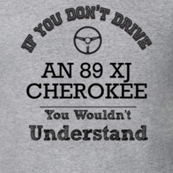 If You Dont Drive An 89 Xj Cherokee You Wouldn?T Understand Faded Look
