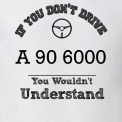 If You Dont Drive A 90 6000 You Wouldn?T Understand Faded Look T Shirt