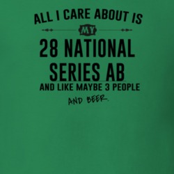 All I Care AboutIs My 28 National Series Ab And Beer Funny T Shirt