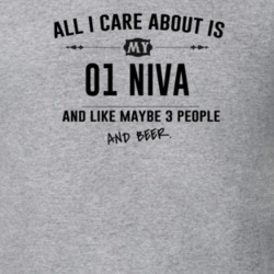 All I Care About Is My 01 Niva And Beer Funny T Shirt