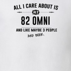 All I Care About Is My 82 Omni And Beer Funny T Shirt