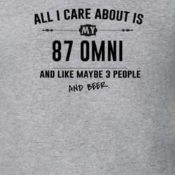 All I Care About Is My 87 Omni And Beer Funny T Shirt