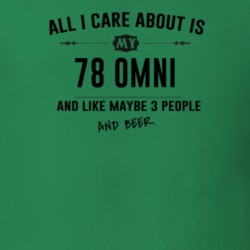 All I Care About Is My 78 Omni And Beer Funny T Shirt