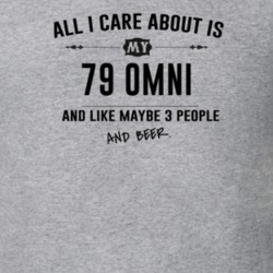 All I Care About Is My 79 Omni And Beer Funny T Shirt