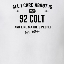 All I Care About Is My 92 Colt And Beer Funny T Shirt