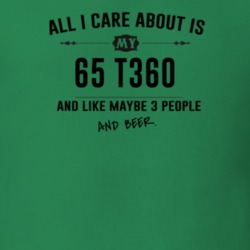 All I Care About Is My 65 T360 And Beer Funny T Shirt