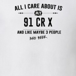 All I Care About Is My 91 Cr X And Beer Funny T Shirt