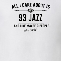 All I Care About Is My 93 Jazz And Beer Funny T Shirt