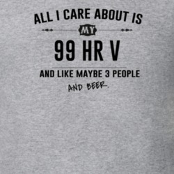 All I Care About Is My 99 Hr V And Beer Funny T Shirt