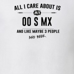 All I Care About Is My 00 S Mx And Beer Funny T Shirt