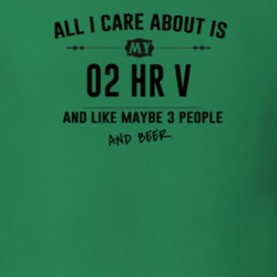 All I Care About Is My 02 Hr V And Beer Funny T Shirt