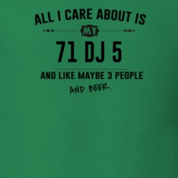 All I Care About Is My 71 Dj 5 And Beer Funny T Shirt
