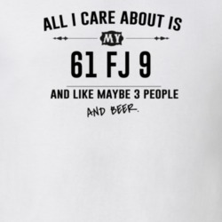 All I Care About Is My 61 Fj 9 And Beer Funny T Shirt