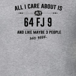 All I Care About Is My 64 Fj 9 And Beer Funny T Shirt