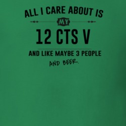 All I Care About Is My 12 Cts V And Beer Funny T Shirt