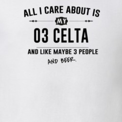All I Care About Is My 03 Celta And Beer Funny T Shirt