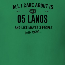 All I Care About Is My 05 Lanos And Beer Funny T Shirt