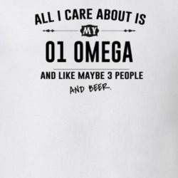 All I Care About Is My 01 Omega And Beer Funny T Shirt