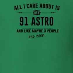 All I Care About Is My 91 Astro And Beer Funny T Shirt