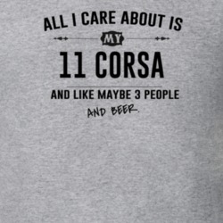 All I Care About Is My 11 Corsa And Beer Funny T Shirt