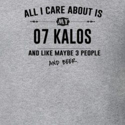 All I Care About Is My 07 Kalos And Beer Funny T Shirt