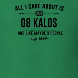 All I Care About Is My 08 Kalos And Beer Funny T Shirt