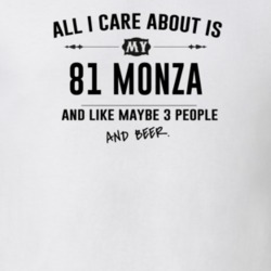 All I Care About Is My 81 Monza And Beer Funny T Shirt