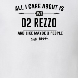 All I Care About Is My 02 Rezzo And Beer Funny T Shirt
