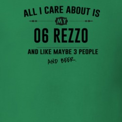 All I Care About Is My 06 Rezzo And Beer Funny T Shirt