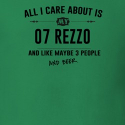 All I Care About Is My 07 Rezzo And Beer Funny T Shirt