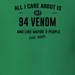 All I Care About Is My 94 Venom And Beer Funny T Shirt