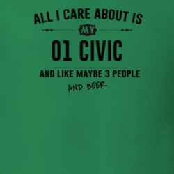 All I Care About Is My 01 Civic And Beer Funny T Shirt
