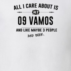 All I Care About Is My 09 Vamos And Beer Funny T Shirt