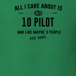 All I Care About Is My 10 Pilot And Beer Funny T Shirt