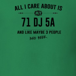All I Care About Is My 71 Dj 5A And Beer Funny T Shirt