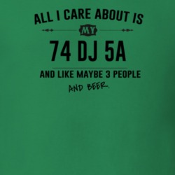 All I Care About Is My 74 Dj 5A And Beer Funny T Shirt