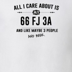 All I Care About Is My 66 Fj 3A And Beer Funny T Shirt