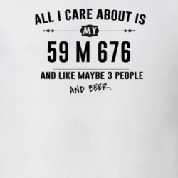 All I Care About Is My 59 M 676 And Beer Funny T Shirt