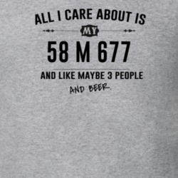 All I Care About Is My 58 M 677 And Beer Funny T Shirt